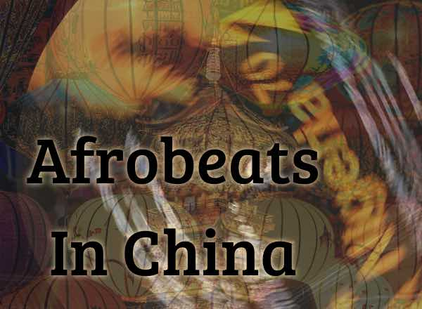 Afrobeats In China